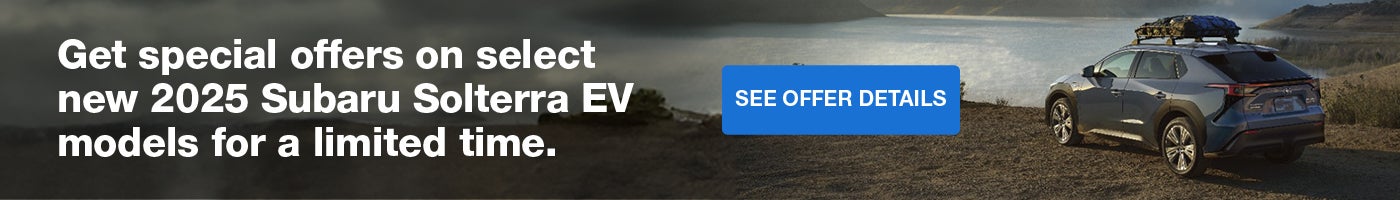 Get Special offers on select New 2025 Subaru Solterra EV