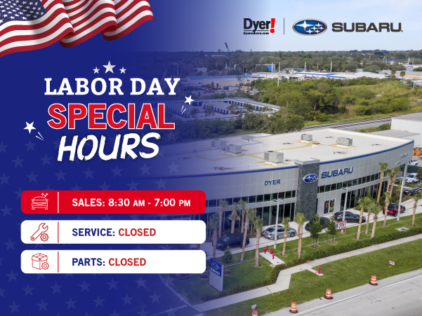 Labor Day Hours Dyer Subaru