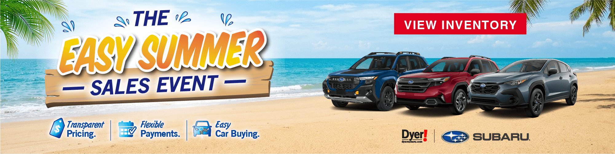 Easy Summer Sales Event at Dyer Subaru